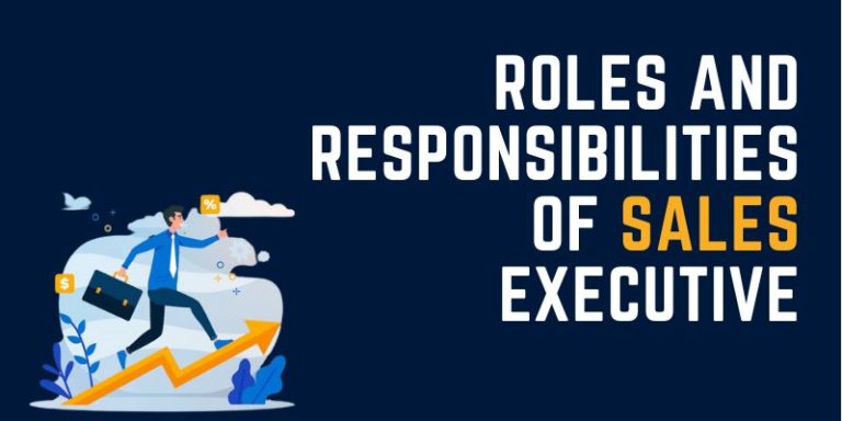 What Are The Roles Of A Sales Executive